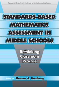 Paperback Standards-Based Mathematics Assessment in Middle School: Rethinking Classroom Practice Book