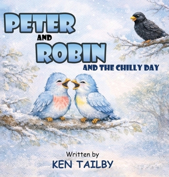 Hardcover Peter and Robin: And The Chilly Day Book