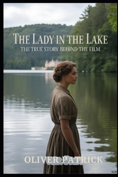 Paperback The Lady in the Lake: The True Story Behind the Film Book