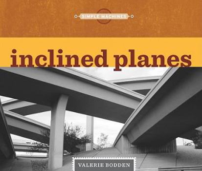 Inclined Planes - Book  of the Simple Machines