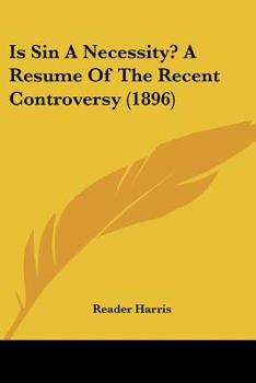 Paperback Is Sin A Necessity? A Resume Of The Recent Controversy (1896) Book