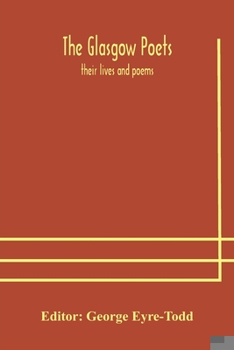 Paperback The Glasgow poets: their lives and poems Book