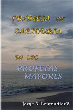 Paperback Promesa de Sabiduria en los Profetas Mayores [Spanish] Book
