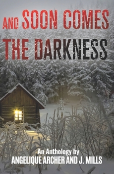 Paperback And Soon Comes The Darkness: An Anthology Book
