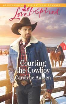 Courting the Cowboy - Book #1 of the Cowboys of Cedar Ridge