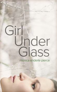 Girl Under Glass - Book #1 of the Glass and Iron