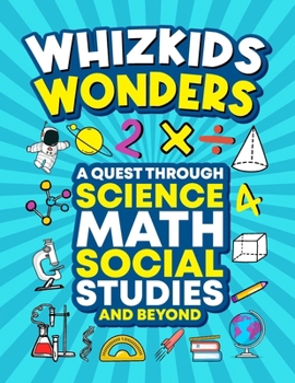 Paperback WhizKids Wonders: A Quest through History, Science, Math, Social Studies, and Beyond Book