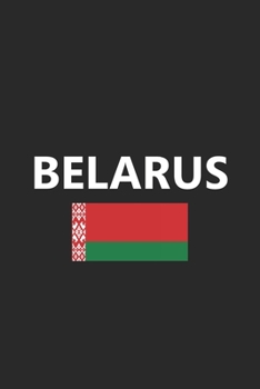Belarus: Belarusian Flag Country Notebook Journal Lined Wide Ruled Paper Stylish Diary Vacation Travel Planner 6x9 Inches 120 Pages Gift