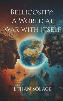 Paperback Bellicosity: A World at War with Itself Book