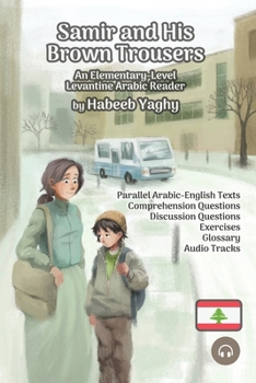 Paperback Samir and His Brown Trousers: An Elementary-Level Levantine Arabic Reader Book
