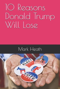 Paperback 10 Reasons Donald Trump Will Lose Book