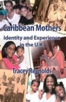 Paperback Caribbean Mothers: Identity and Experience in the U.K. Book