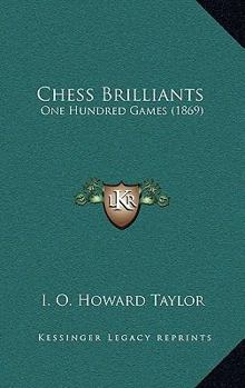 Paperback Chess Brilliants: One Hundred Games (1869) Book