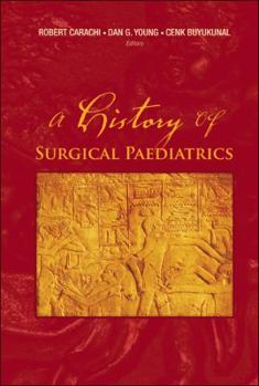 Hardcover A History of Surgical Paediatrics Book
