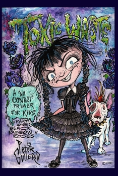Paperback Toxic Waste: A 'No Contact' Primer for Kids Book