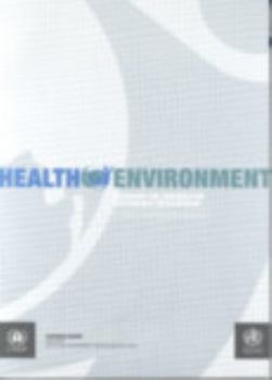 Health Environment: Managing the Linkages for Sustainable Development