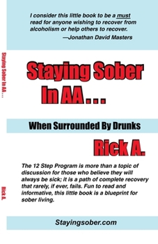 Paperback Staying Sober in AA...When Surrounded By Drunks Book
