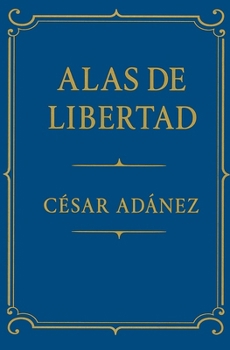 Paperback Alas de Libertad [Spanish] Book