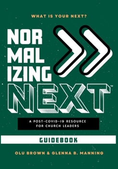 Paperback Normalizing Next(TM) Guidebook: A Post-COVID-19 Resource for Church Leaders: A Post-COVID-19 Resource for Church Leaders Book