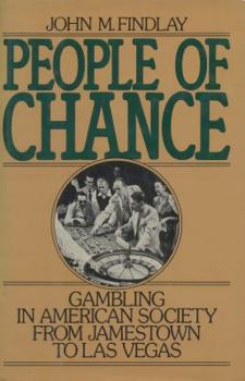 Hardcover People of Chance: Gambling in American Society from Jamestown to Las Vegas Book