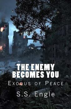 Paperback The Enemy Becomes You: Exodus of Peace: Exodus of Peace Book