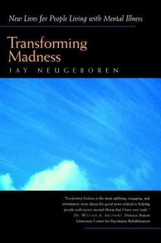 Paperback Transforming Madness: New Lives for People Living with Mental Illness Book