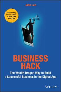 Paperback Business Hack: The Wealth Dragon Way to Build a Successful Business in the Digital Age Book