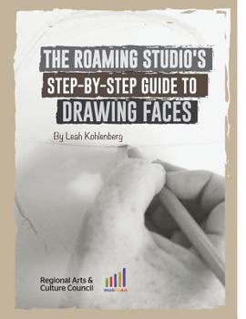 Paperback The Roaming Studio's Step-By-Step Guide to Drawing Faces Book