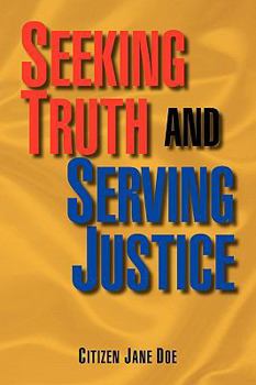 Paperback Seeking Truth and Serving Justice Book