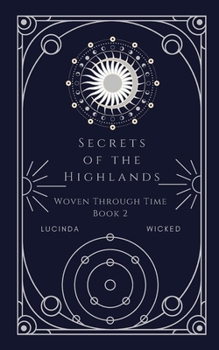 Secrets of the Highlands: Woven Through Time Book 2 - Book #2 of the Woven Through Time