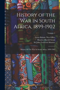 Paperback History of the War in South Africa, 1899-1902: History Of The War In South Africa, 1899-1902; Volume 1 Book
