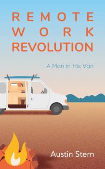 Paperback Remote Work Revolution: A Man in His Van Book