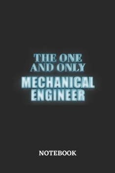 Paperback The One And Only Mechanical Engineer Notebook: 6x9 inches - 110 dotgrid pages - Greatest Passionate working Job Journal - Gift, Present Idea Book