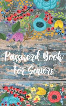 Password Book for Seniors: Personal Internet Address and Password Keeper Organizer Logbook Vintage Wood for Grandma, Grandpa, Co-worker