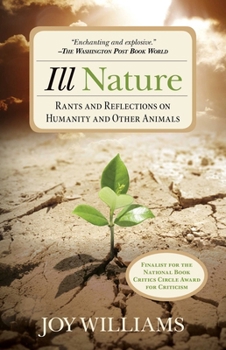 Paperback Ill Nature: Rants and Reflections on Humanity and Other Animals Book