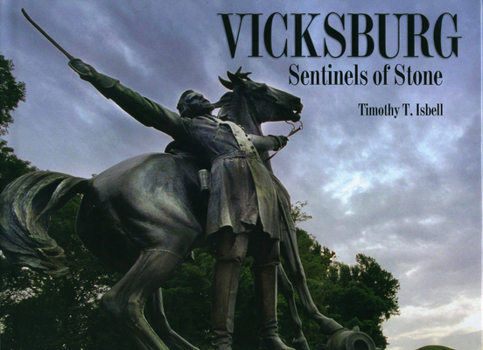 Hardcover Vicksburg: Sentinels of Stone Book