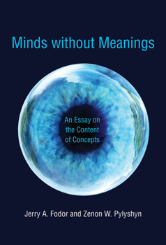 Paperback Minds Without Meanings: An Essay on the Content of Concepts Book