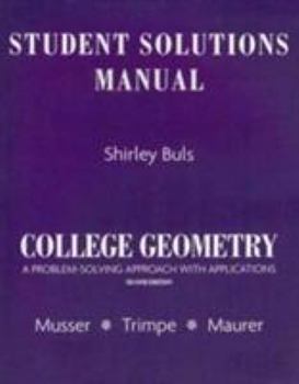Paperback Student Solutions Manual for College Geometry: A Problem Solving Approach with Applications Book