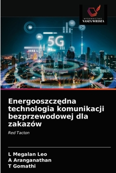 Paperback Energooszcz&#281;dna technologia komunikacji bezprzewodowej dla zakazów [Polish] Book