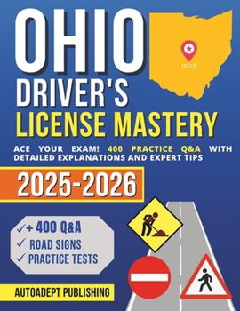 Paperback Ohio Driver's License Mastery: Ace Your Exam! 400 Practice Q&A with Detailed Explanations and Expert Tips Book
