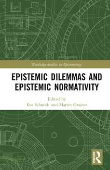 Hardcover Epistemic Dilemmas and Epistemic Normativity Book