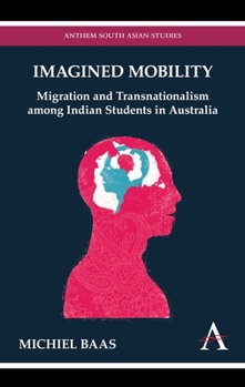 Paperback Imagined Mobility: Migration and Transnationalism Among Indian Students in Australia Book