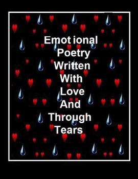 Paperback Emotional Poetry: Written With Love Through Tears Book