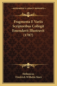 Paperback Fragmenta E Variis Scriptoribus Collegit Emendavit Illustravit (1787) [Latin] Book