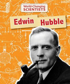 Edwin Hubble - Book  of the World-Changing Scientists