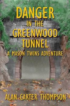 Paperback Danger in the Greenwood Tunnel Book