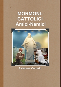 Hardcover MORMONI-CATTOLICI Amici-Nemici [Italian] Book