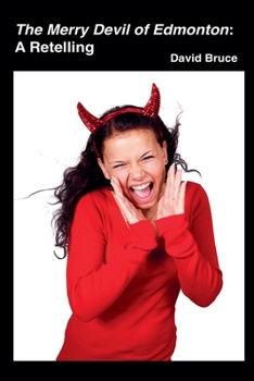 Paperback The Merry Devil of Edmonton: A Retelling Book