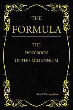 The Formula: The Holy Book of This Millennium