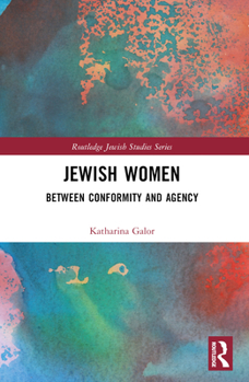 Paperback Jewish Women: Between Conformity and Agency Book
